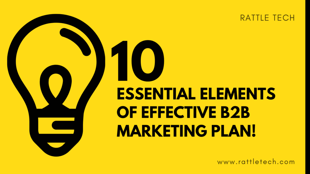 10 essential elements of a simple but effective B2B marketing plan
