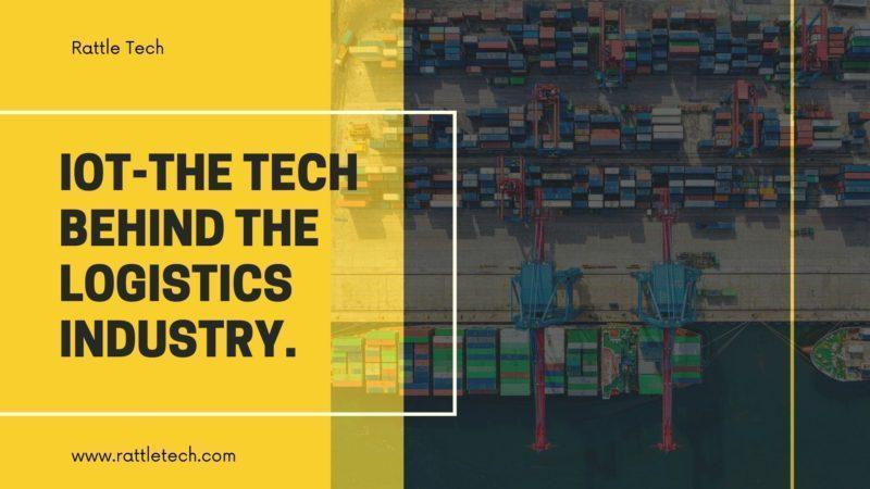 Importance of IoT in the Logistics Industry | Rattle Tech